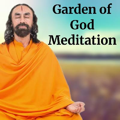 Guided Meditation -  Garden Of God | Morning Meditation | Swami Mukundananda