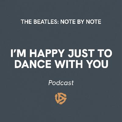 EP056 - I'm Happy Just To Dance With You ft. Nancy Howie (Fathom)