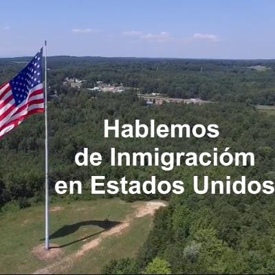 13-DIC-2025 Hablemos de Inmigración en Estados Unidos