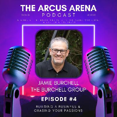 EP4: Building A Business & Chasing Your Passions with Jamie Burchell