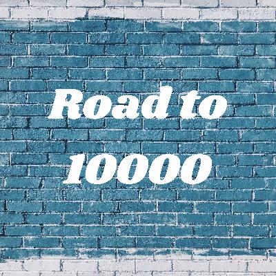 Easing back into it | The Road to 10000 #10 Easing back into it | The Road to 10000 #10