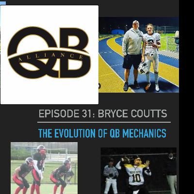 Episode 31: Bryce Coutts - "The Evolution of Quarterback Mechanics"