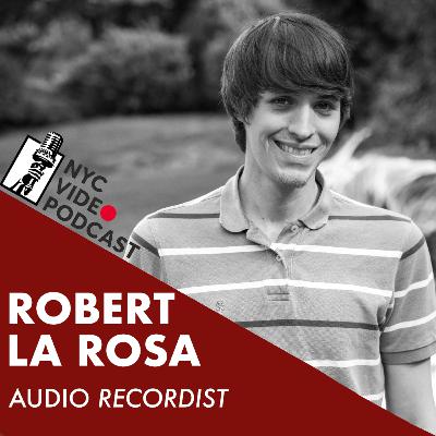 Robert La Rosa - Production Sound Mixer / Recordist