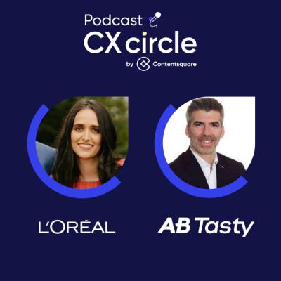 CX circle by Contentsquare #18 - Comment l'Oréal Luxe France accélère sa stratégie eCommerce avec son programme d'optimisation ?