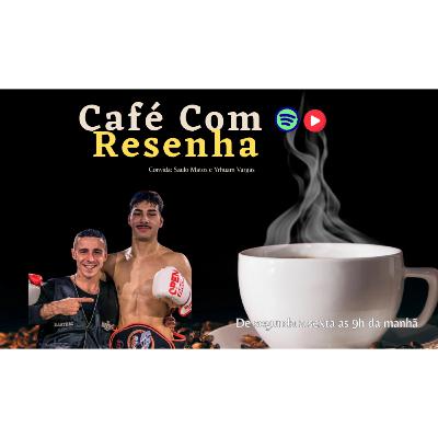 Café com Resenha #66 - Saulo Matos e Yrhuam Vargas Café com Resenha #66 - Saulo Matos e Yrhuam Vargas