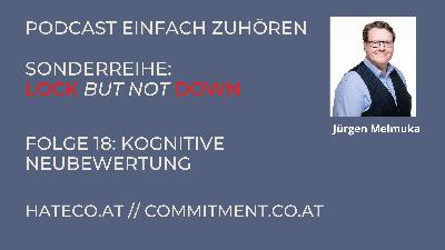 Einfach Zuhören - Sonderreihe Lockbutnotdown - Kapitel 18 - Kognitive Neubewertung