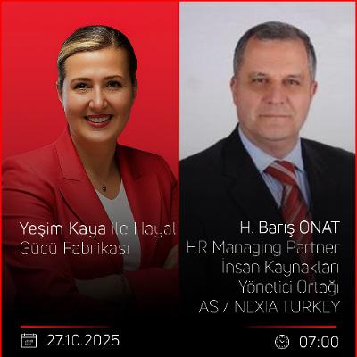 H. Barış ONAT - Yeşim Kaya ile Hayal Gücü Fabrikası