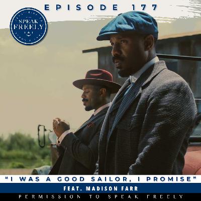 Episode 177 | "I Was a Good Sailor, I Promise" (Feat. Madison Farr)
