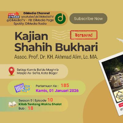 #185 | TENTANG WAKTU SHOLAT: Bab 18, Prof. Dr. KH. Akhmad Alim, MA. 01 Januari 2026 @Masjid AsSofia