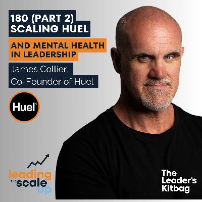 Scaling Huel and Mental Health in Leadership: A Candid Conversation with James Collier, Co-Founder of Huel