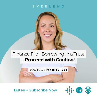 Finance File - Borrowing in a Trust - Proceed with Caution!