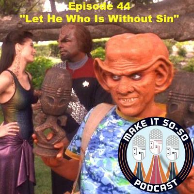Episode 44 - Let He Who Is Without Sin Episode 44 - Let He Who Is Without Sin