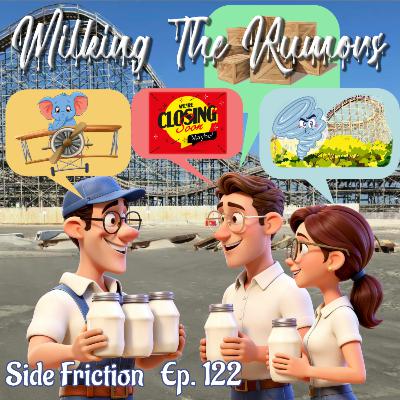 Episode 122 - Milking the Rumors