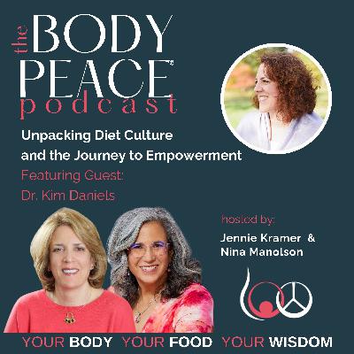 Unpacking Diet Culture and the Journey to Empowerment with Dr. Kim Daniels Unpacking Diet Culture and the Journey to Empowerment with Dr. Kim Daniels