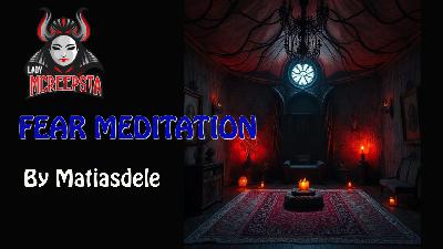 Fear Meditation | Creepypasta Fear Meditation | Creepypasta