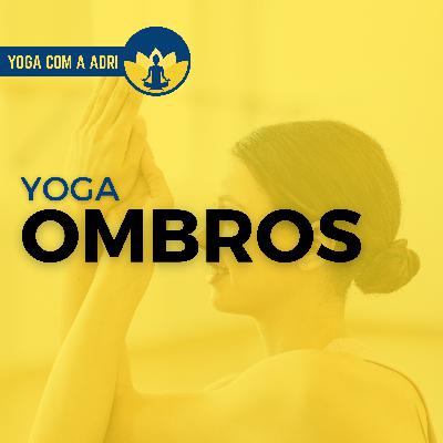 #022 YOGA OMBROS | Yoga na Real