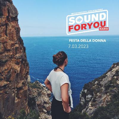Sound For You Radio - Festa della donna - 7.02.2023