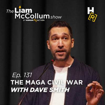 Ep. 131 Dave Smith on the MAGA Civil War Ep. 131 Dave Smith on the MAGA Civil War