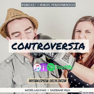 EP#11 CONTROVERSIA