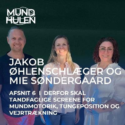Episode 6 - Derfor skal tandfaglige screene for mundmotorik, tungeposition og vejrtrækning med Tandlæge Jacob Øhlenschlæger og Ergoterapeut Mie Søndergaard