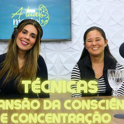 Técnicas de Expansão da Consciência e Concentração