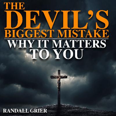 The Devil's Biggest Mistake