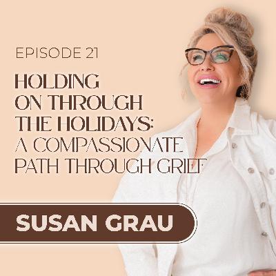 Holding On Through The Holidays: A Compassionate Path Through Grief