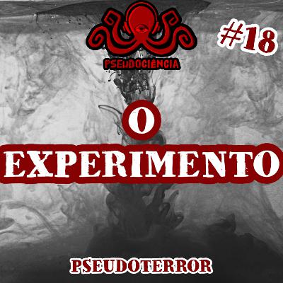 TERROR#18 O EXPERIMENTO