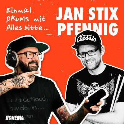 Einmal DRUMS mit Alles bitte... | Jan "Stix" Pfennig