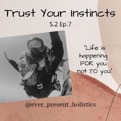 S2 E7 ~ 7MM Trust Your Instincts