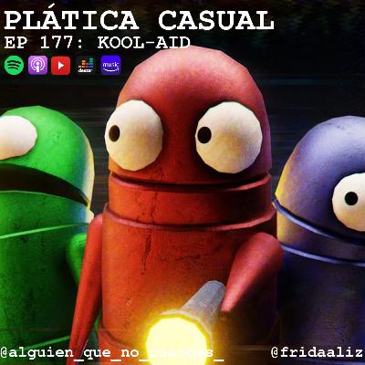 EP 177: KOOL-AID EP 177: KOOL-AID