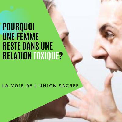 Pourquoi une femme reste t-elle dans une relation toxique ? (Interview Anne-Sophie partie 2) Pourquoi une femme reste t-elle dans une relation toxique ? (Interview Anne-Sophie partie 2)