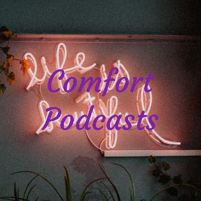 Comfort Podcasts (Trailer)