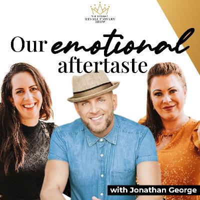 Our Emotional Aftertaste with Jonathan George