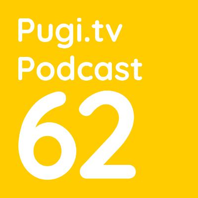Pugi.tv Podcast #62