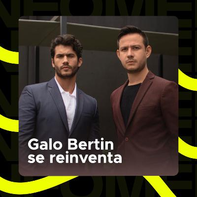 01. Galo Bertin se reinventa