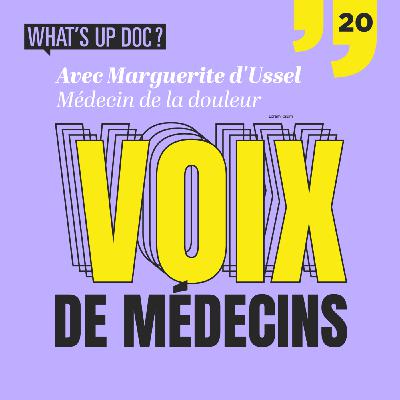 Marguerite d’Ussel, médecin de la douleur : "Je voulais sauver les gens mais la plus belle médecine est de soulager"