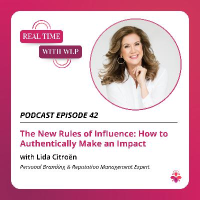 Episode 42 - The New Rules of Influence: How to Authentically Make an Impact