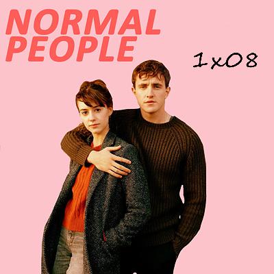 Episode Twenty Nine : Normal People 1x08