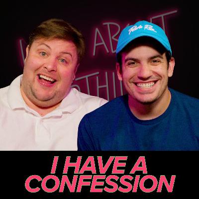 418 - I have a confession
