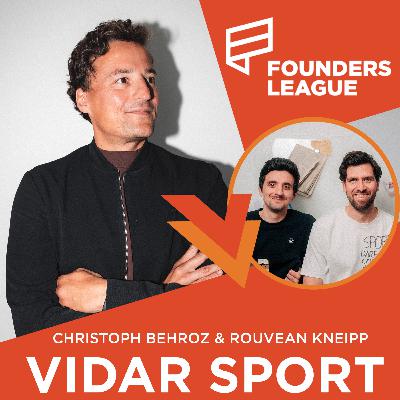 #49 Sportswear neu gedacht: Algen und Holzfasern für eine grünere Zukunft | Christoph Behroz und Rouven Kneipp von Vidar Sport - FOUNDERS LEAGUE PODCAST