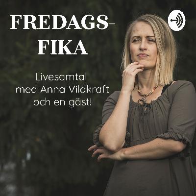 Fredagsfika Nr 12 - dagens gäst: Kathja Rosberg