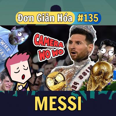 Đơn Giản Hóa #135: Messi