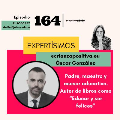 Expertísimo con Óscar González (Crianza positiva)