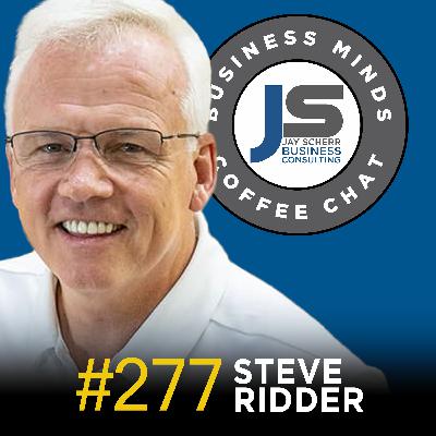 277: Steve Ridder | Born to Coach and Lead