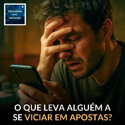#347 - Psicanalista fala sobre vício em apostas #347 - Psicanalista fala sobre vício em apostas