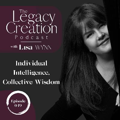 049 Individual Intelligence, Collective Wisdom
