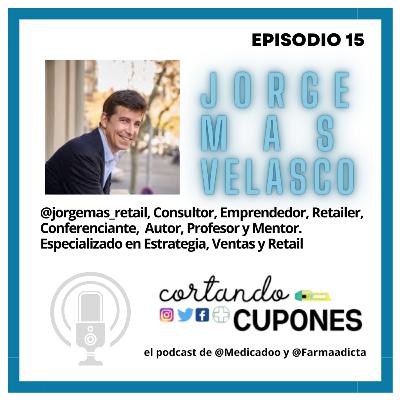 T3 E15 - Jorge Mas, Cómo transformar la farmacia: de Paciente a Cliente T3 E15 - Jorge Mas, Cómo transformar la farmacia: de Paciente a Cliente
