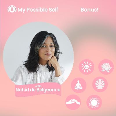 Bonus: Self-Image, Connection & More Ways to Soothe with Nahid de Belgeonne