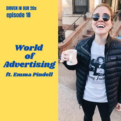 Ep 18: World of Advertising ft. Emma Pindell